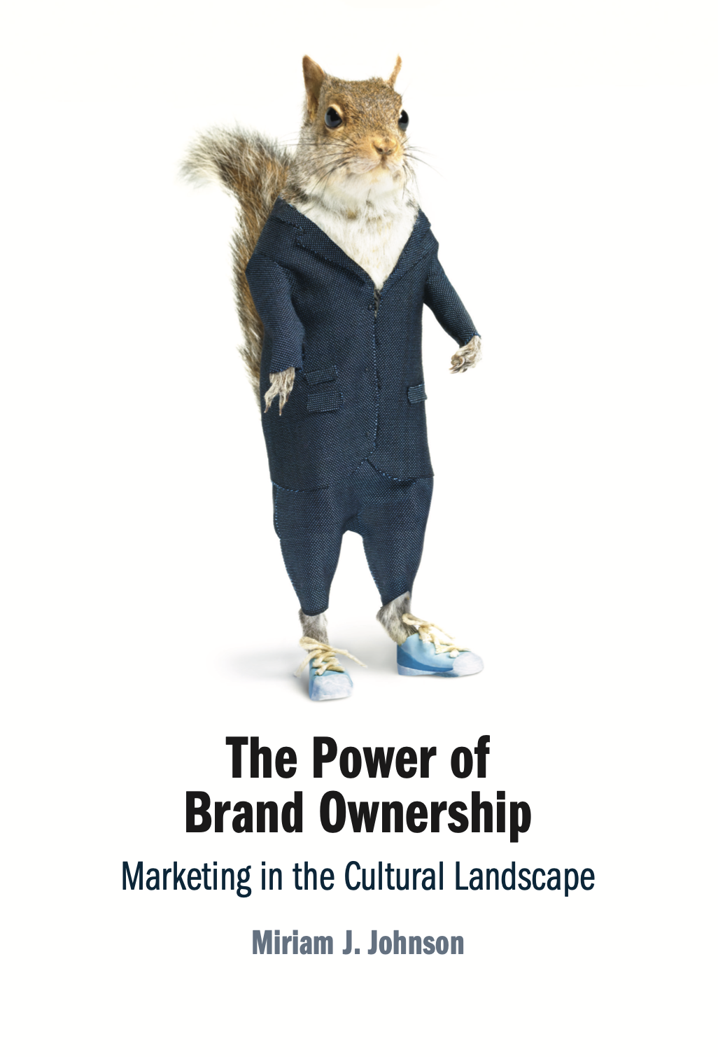 Cover of The Power of Brand Ownership: How Brands Shape our Cultural Landscape